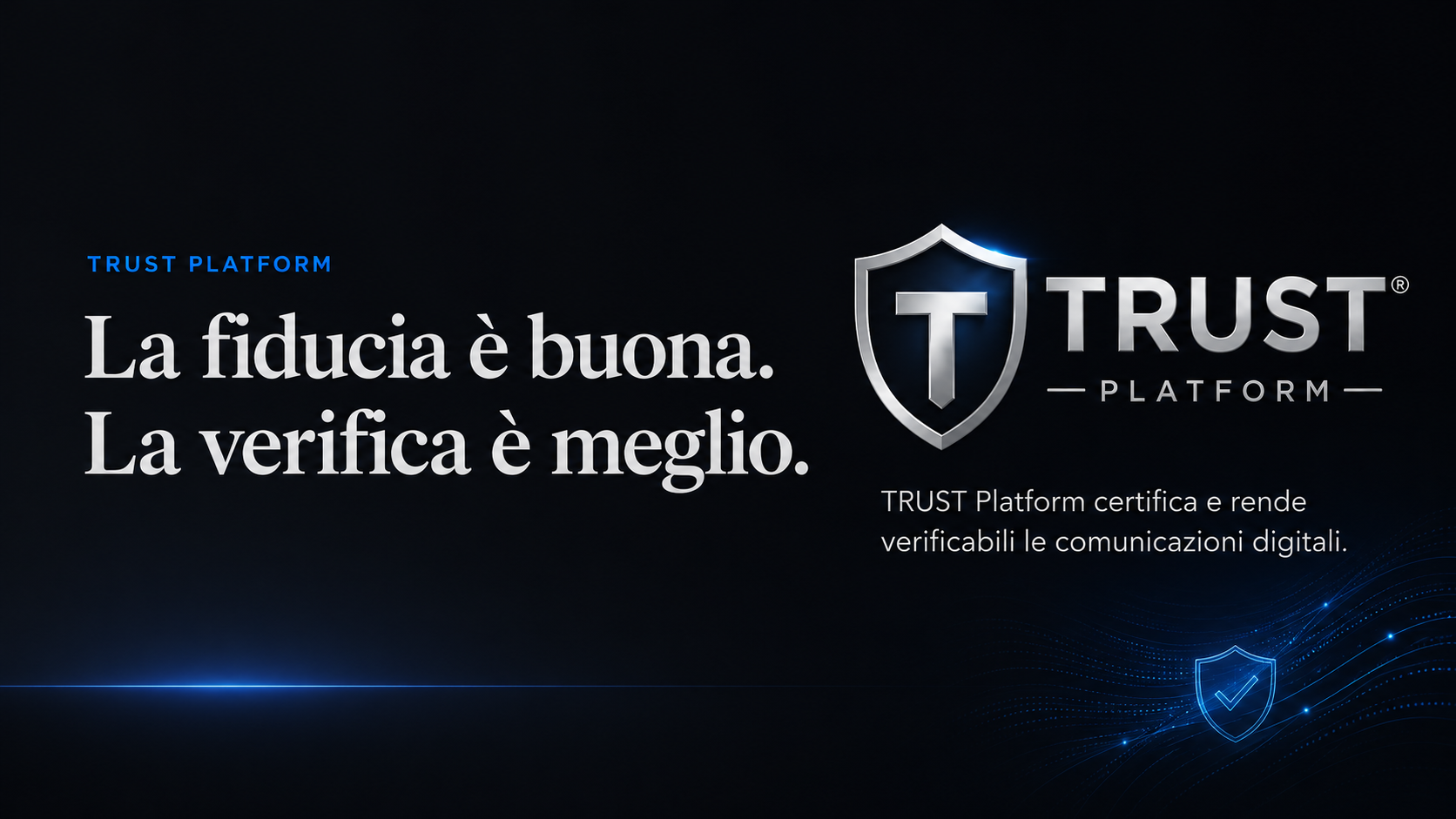 TRUST Platform - La fiducia è buona. La verifica è meglio.